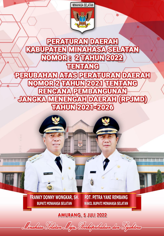 PERATURAN DAERAH KABUPATEN MINAHASA SELATAN NOMOR 2 TAHUN 2022 TENTANG PERUBAHAN ATAS PERATURAN DAERAH NOMOR 2 TAHUN TAHUN 2021 TENTANG RENCANA PEMBANGUNAN JANGKA MENENGAH DAERAH (RPJMD) TAHUN 2021-2026